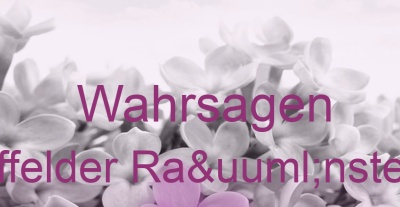 Wahrsagen Effelder Raünstein | Top-Experten für Kartenlegen, Wahrsagen, Hellsehen, Zukunftsdeutung.